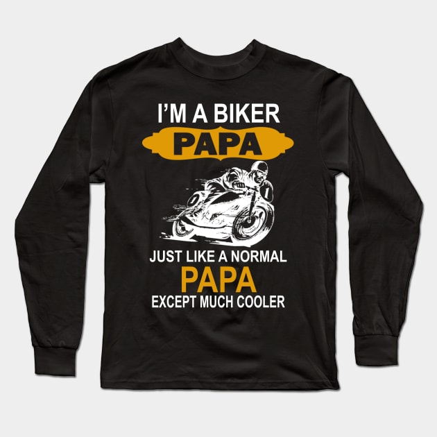 I'm a bike papa just like normal papa except much cooler Long Sleeve T-Shirt by vnsharetech